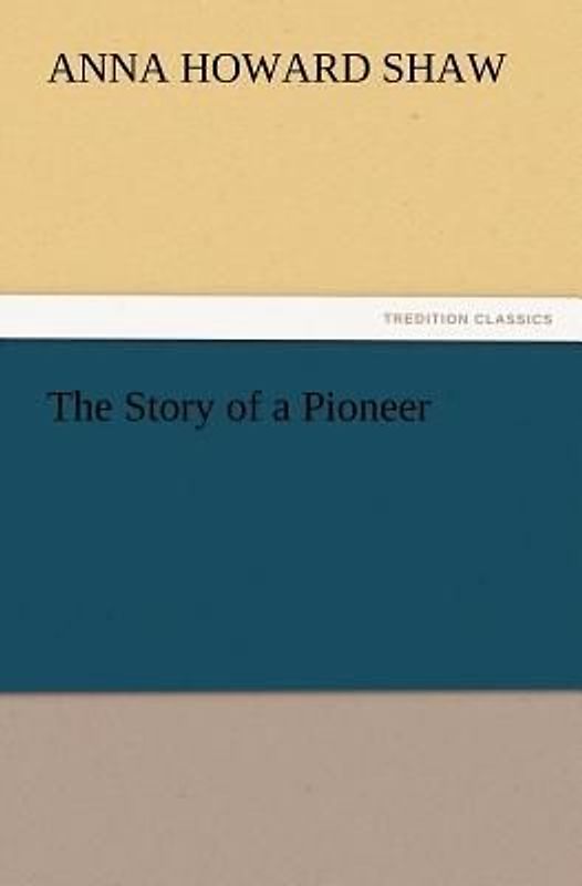 The Story of a Pioneer