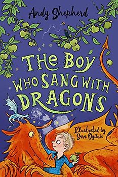The Boy Who Sang with Dragons (The Boy Who Grew Dragons 5)