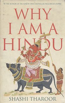 Why I Am a Hindu - Shashi Tharoor [Hardcover]