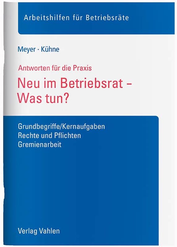 Neu im Betriebsrat - Was tun?