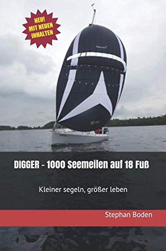 DIGGER - 1000 Seemeilen auf 18 Fuß: Kleiner segeln, größer leben.