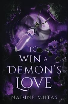 To Win a Demon's Love: A Novel of Love and Magic