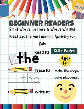 Beginner Readers: Sight Words, Letters & Words Writing Practice, and Fun Learning Activity For Kids