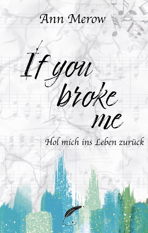 If you broke me