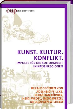 Kunst. Kultur. Konflikt