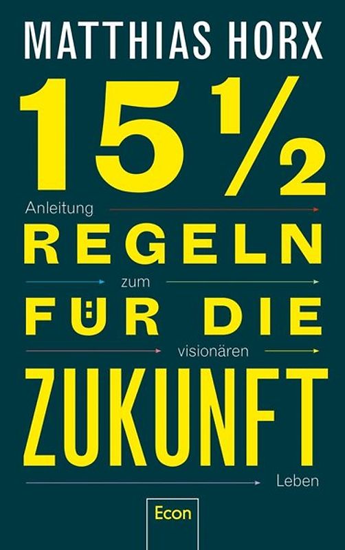 15½ Regeln für die Zukunft