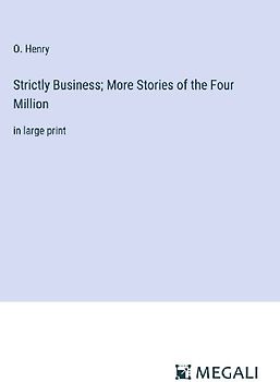 Strictly Business; More Stories of the Four Million