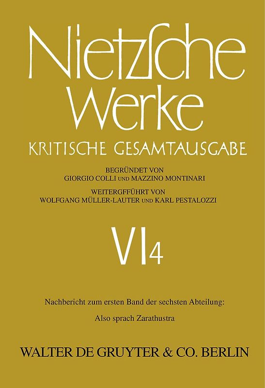 Friedrich Nietzsche: Nietzsche Werke. Abteilung 6 / Nachbericht zum ersten Band der sechsten Abteilung