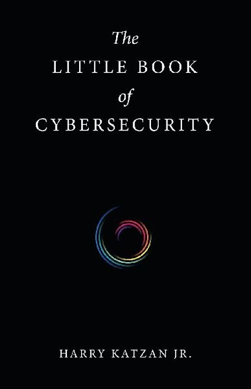 The Little Book of Cybersecurity