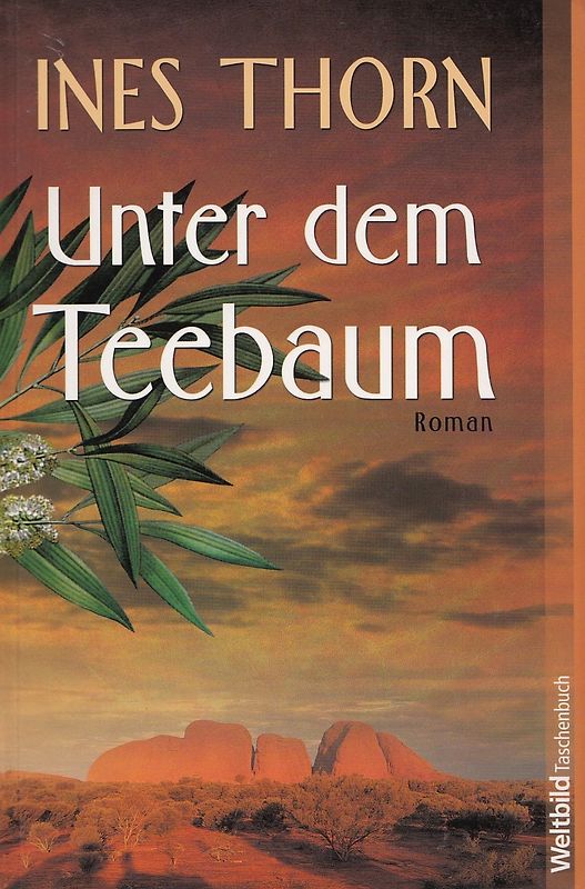 Unter dem Teebaum - Ines Thorn [Taschenbuch, Weltbild]