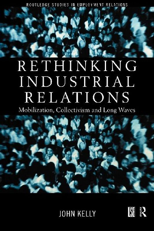 Rethinking Industrial Relations