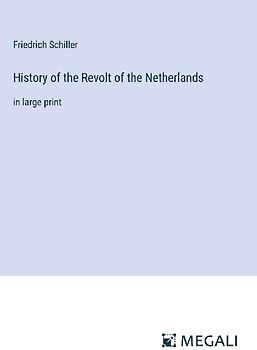 History of the Revolt of the Netherlands