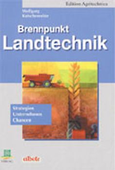 Brennpunkt Landtechnik