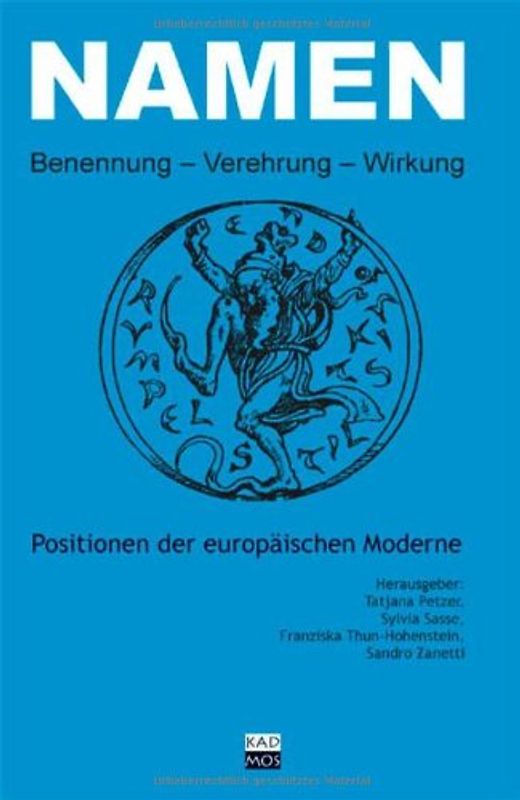 Namen: Benennung — Verehrung — Wirkung