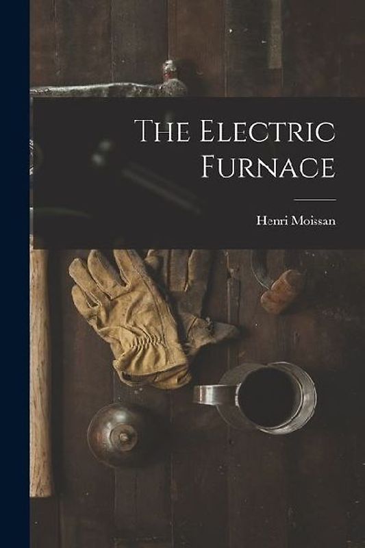 The Electric Furnace