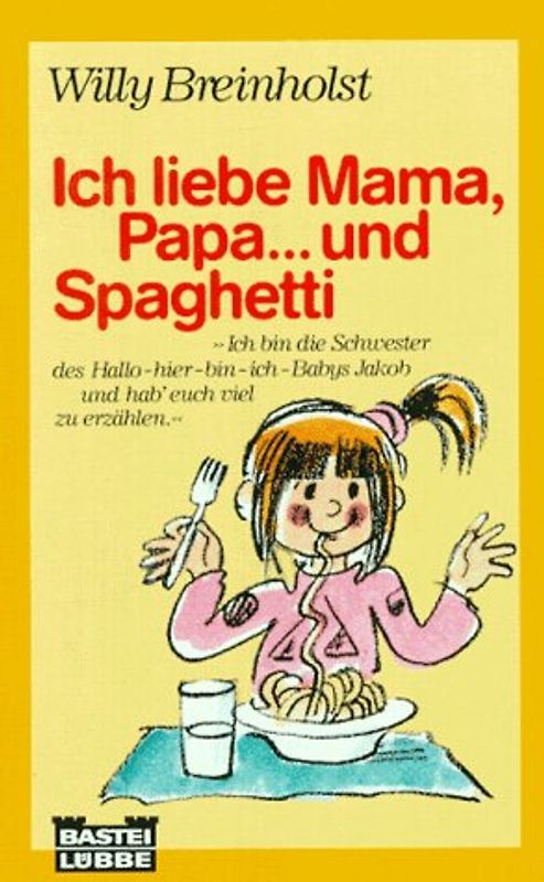Ich liebe Mama, Papa - und Spaghetti