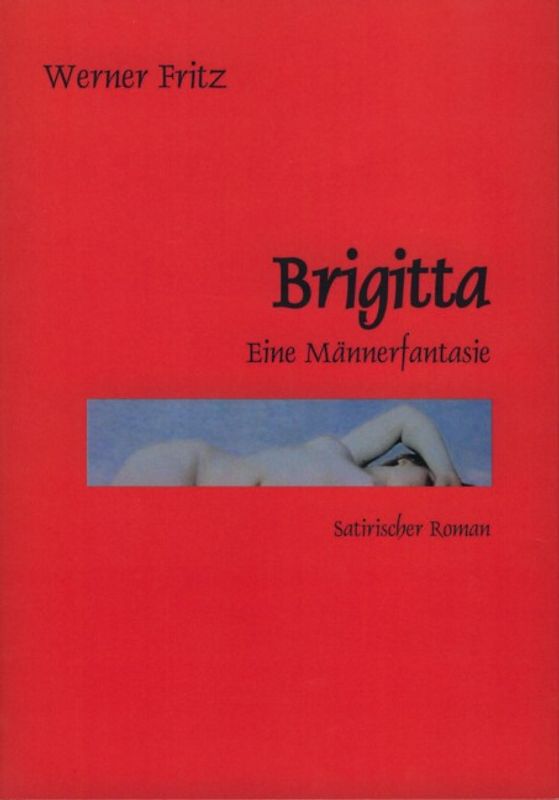 Brigitta. Eine Männerfantasie