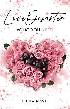 Love Disaster: Band 2 - What You Need