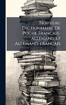 Nouveau Dictionnaire De Poche Français-allemand Et Allemand-français