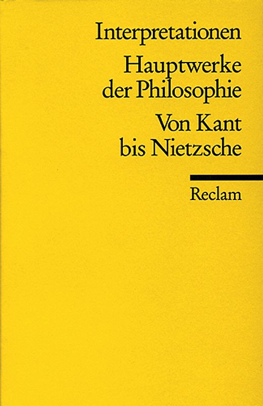 Interpretationen: Hauptwerke der Philosophie