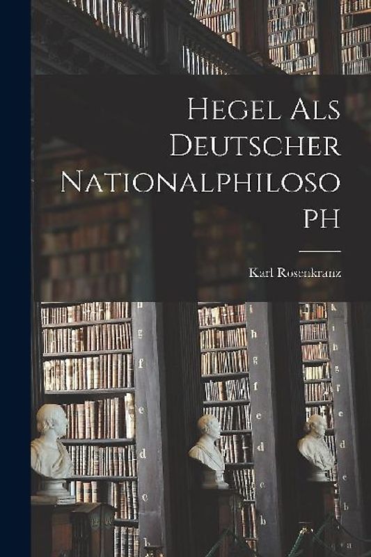 Hegel als Deutscher Nationalphilosoph