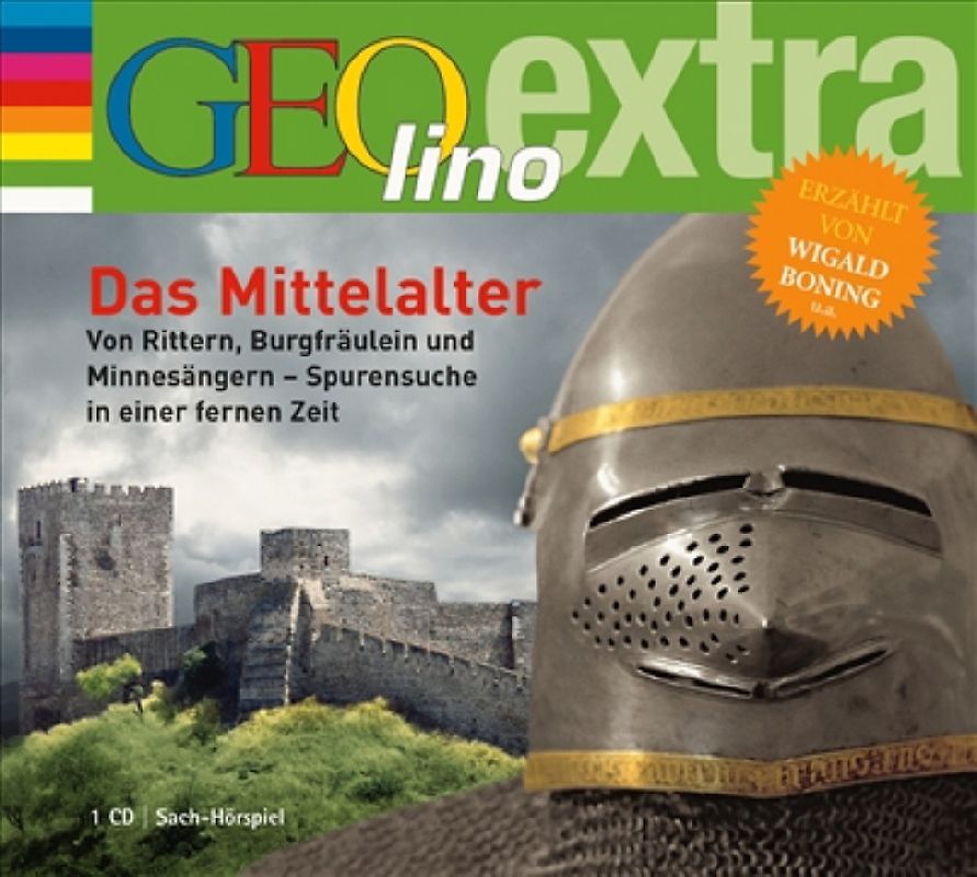 Das Mittelalter - Von Rittern, Burgfräulein und Minnesängern - Spurensuche in einer fernen Zeit