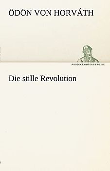 Die stille Revolution (TREDITION CLASSICS)