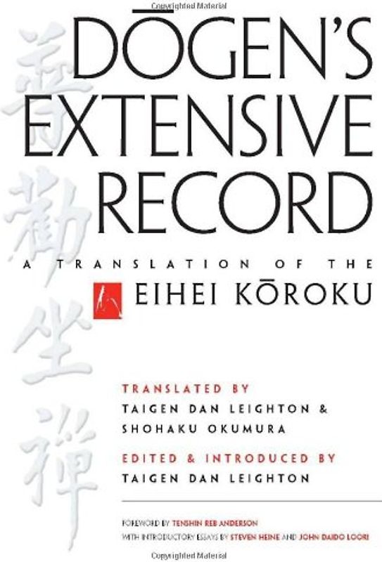 Dogen's Extensive Record: A Translation of the Eihei Koroku