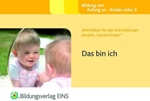 Aktivitäten für den Entwicklungsbereich "Starke Kinder". Das bin ich Aktivitätenheft