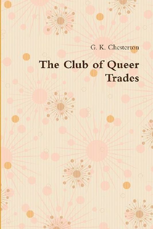 The Club of Queer Trades