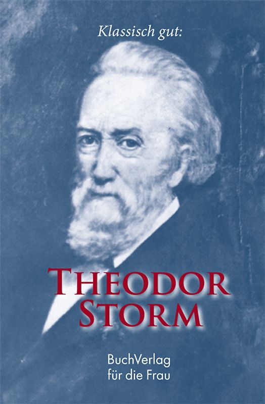 Klassisch gut: Theodor Storm