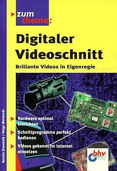 Digitaler Videoschnitt. Brillante Videos in Eigenregie