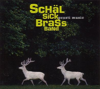 Schäl Sick Brass Band - Prasti Music
