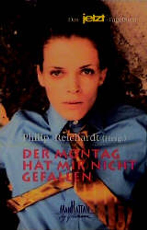 Der Montag hat mir nicht gefallen. Aus dem Innenleben der Republik. Das Jetzt-Tagebuch