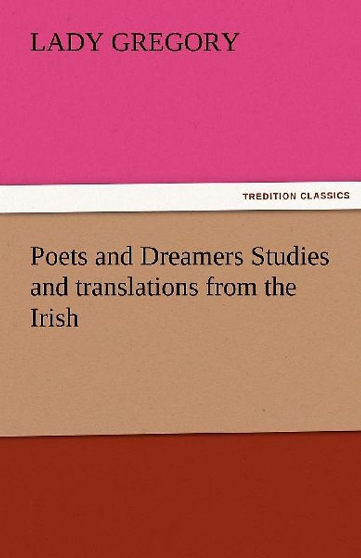 Poets and Dreamers Studies and translations from the Irish