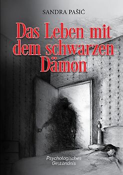Das Leben mit dem schwarzen Dämon