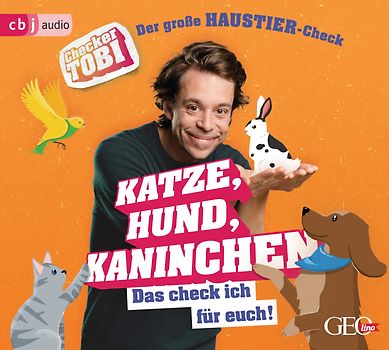 Checker Tobi - Der große Haustier-Check: Katze, Hund, Kaninchen – Das check ich für euch!