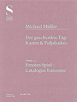 Michael Müller. Ernstes Spiel. Catalogue Raisonné