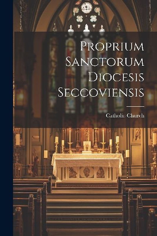 Proprium Sanctorum Diocesis Seccoviensis
