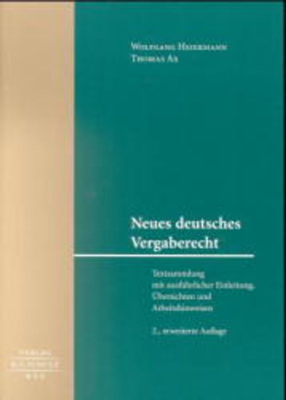 Neues deutsches Vergaberecht. Textsammlung mit ausführlicher Einleitung, Übersichten und Arbeitshinweisen