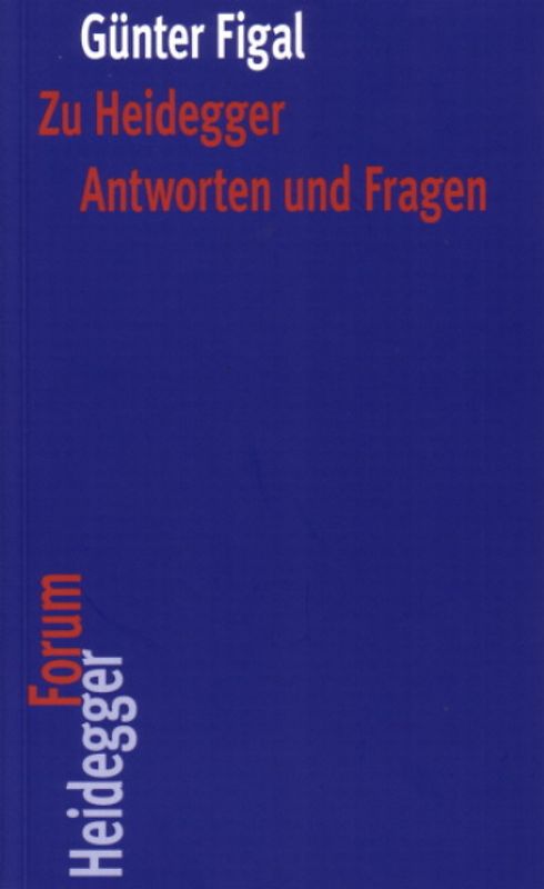 Zu Heidegger. Antworten und Fragen
