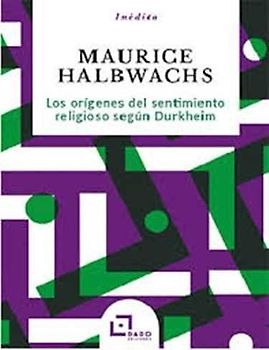 Los orígenes del sentimiento religioso según Durkheim : introducción a la sociología de la religión de Émile Durkheim