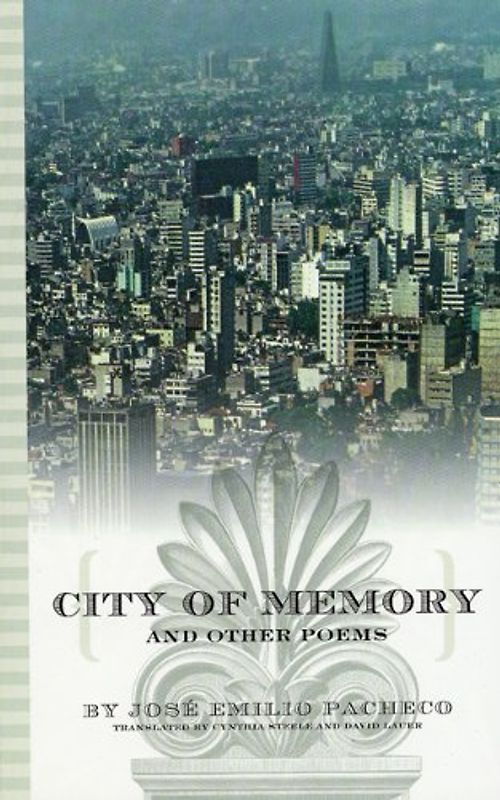 City of Memory and Other Poems - Pacheco, Jose Emilio