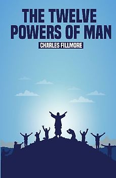 The Twelve Powers of Man