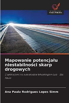 Mapowanie potencja¿u niestabilno¿ci skarp drogowych