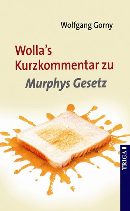 Wolla's Kurzkommentar zu Murphys Gesetz