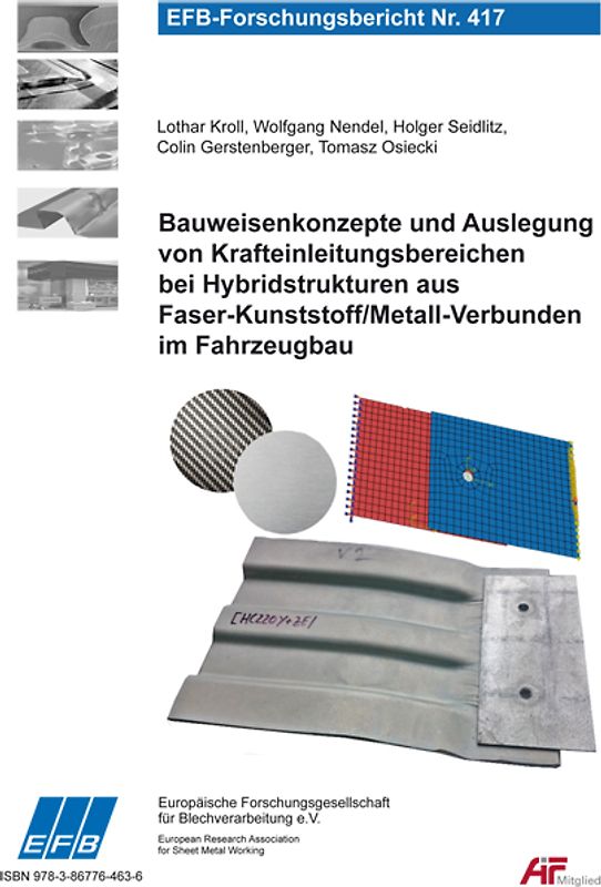 Bauweisenkonzepte und Auslegung von Krafteinleitungsbereichen bei Hybridstrukturen aus Faser-Kunststoff/Metall-Verbunden im Fahrzeugbau