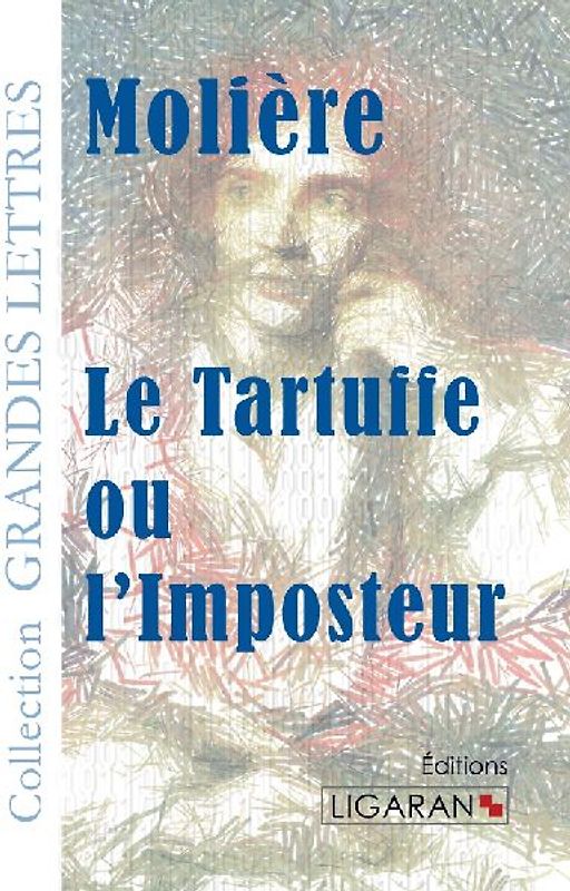 Le Tartuffe ou l'Imposteur (grands caractères)