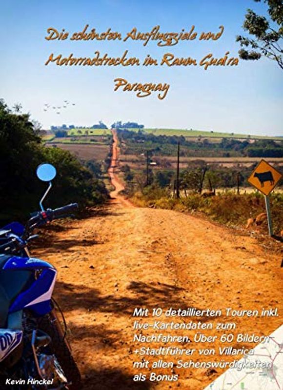 Die schönsten Ausflugsziele und Motorradstrecken im Raum Guaira Paraguay