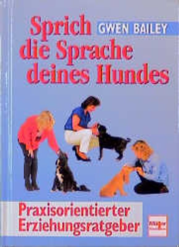 Sprich die Sprache deines Hundes